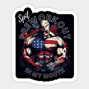 Spit Preworkout In My Mouth Sticker